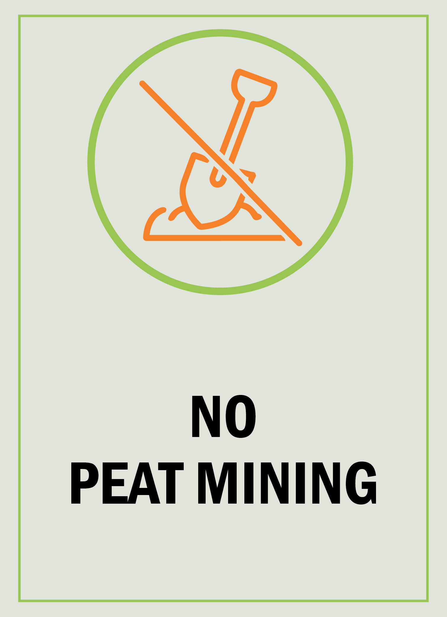 A symbol of a shovel crossed out in a green circle above the bold text "No Peat Mining" on a light background.